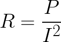 Resistance(given power and current) formula